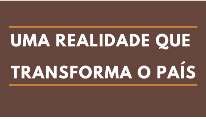 uma realidade que transf o pais